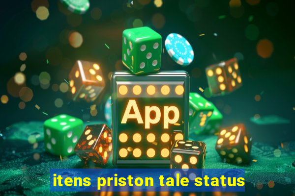 itens priston tale status